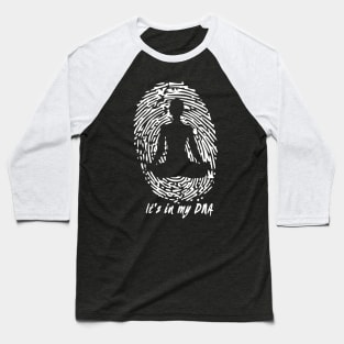 Yoga - It's In My DNA Gift For Yogis Baseball T-Shirt